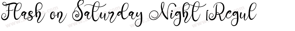Flash on Saturday Night [Regular] Font by 7NTypes字体转换